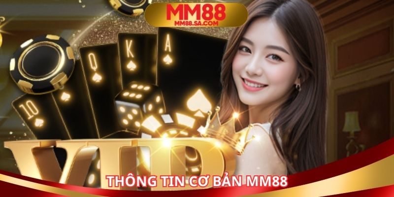 Chia sẻ thông tin cơ bản về nhà cái quốc tế MM88